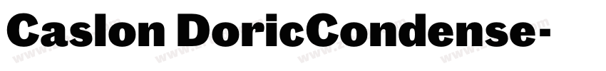 Caslon DoricCondense字体转换 Caslon DoricCondense字体转换
